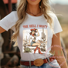 Load image into Gallery viewer, The Hell I Won't T-shirt