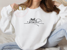 Load image into Gallery viewer, Just Breather Sweatshirt