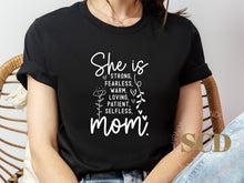 Load image into Gallery viewer, She is Strong, Fearless, Warm Mom, T-shirt