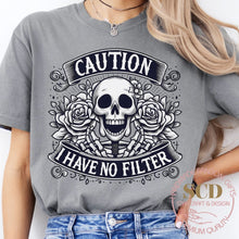 Load image into Gallery viewer, Caution I have No Filter, T-shirt