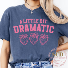 Load image into Gallery viewer, A Little Bit Dramatic, T-shirt