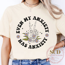 Load image into Gallery viewer, Even My Anxiety Has Anxiety T-shirt