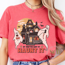 Load image into Gallery viewer, If You've Got It HAUNT IT, Halloween T-Shirt