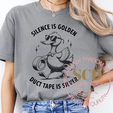 Load image into Gallery viewer, Silence Is Golden Duct Tape Is Silver T-shirt
