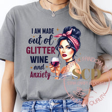 Load image into Gallery viewer, I Am Made Out of Glitter Wine and Anxiety T-shirt
