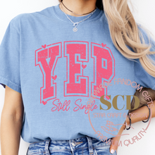 Load image into Gallery viewer, Yep Still Single T-Shirt, Funny Anti Valentine Shirt