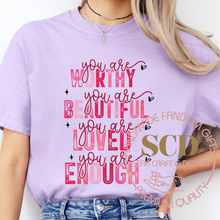 Load image into Gallery viewer, Valentine Unisex Tee, You Are Worthy Beautiful Enough Shirt