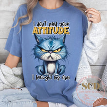 Load image into Gallery viewer, I Don’t Need Your Attitude, I Brought my Own