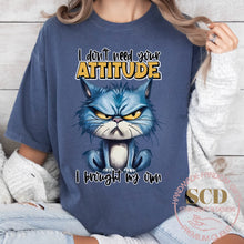 Load image into Gallery viewer, I Don’t Need Your Attitude, I Brought my Own