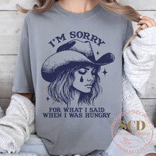 Load image into Gallery viewer, I’m Sorry For What I Said When I Was Hungry , T-shirt