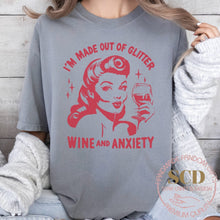 Load image into Gallery viewer, I’m Made Out Of Glitter Wine and Anxiety, T-Shirt