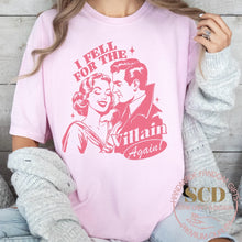 Load image into Gallery viewer, I Fell For The Villain Again, T-shirt