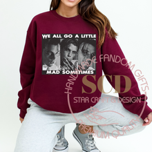 Load image into Gallery viewer, We All Go A Little Mad Sometimes Sweatshirt, Black and White Sweatshirt