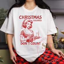 Load image into Gallery viewer, Christmas Calories Don't Count T-shirt, Girls Don't Count Calories