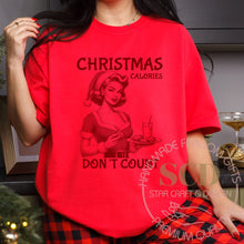 Load image into Gallery viewer, Christmas Calories Don't Count T-shirt, Girls Don't Count Calories