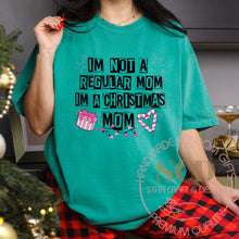 Load image into Gallery viewer, I'm Not A Regular Mom I'm A Christmas Mom T-shirt