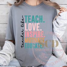 Load image into Gallery viewer, Teacher Life Shirt, Teach Love Inspire Motivate Educate Shirt