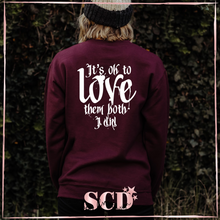 Load image into Gallery viewer, Katerina Petrova, Is Ok to love them Both I Did Sweatshirt.