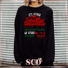 Load image into Gallery viewer, Serial Killer or Christmas Movies Sweatshirt