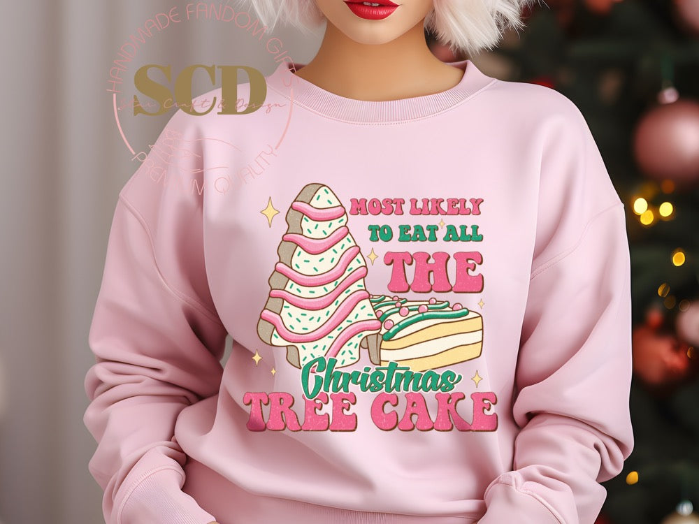 Most Likely To Eat All THE Christmas Tree Cake, Sweatshirt