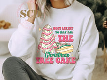 Load image into Gallery viewer, Most Likely To Eat All THE Christmas Tree Cake, Sweatshirt
