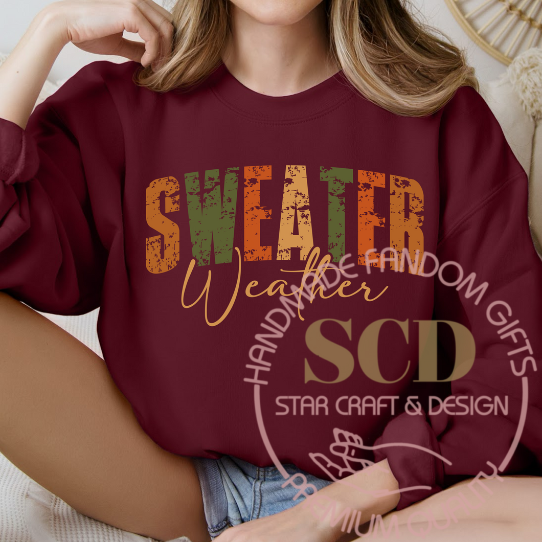 Sweater Weather Sweatshirt, Fall Sweatshirt