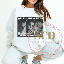 Load image into Gallery viewer, We All Go A Little Mad Sometimes Sweatshirt, Black and White Sweatshirt
