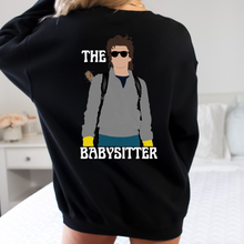 Load image into Gallery viewer, The babysitter Comfy Sweatshirt
