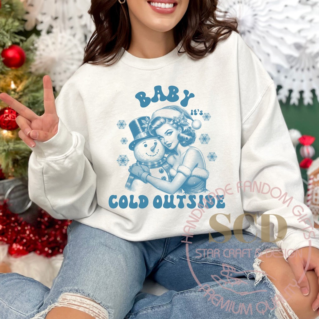 Baby It's Cold Outside Sweatshirt