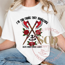 Load image into Gallery viewer, I&#39;m The Thing That Monsters Have Nightmares About T-shirt
