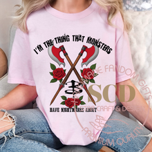Load image into Gallery viewer, I&#39;m The Thing That Monsters Have Nightmares About T-shirt
