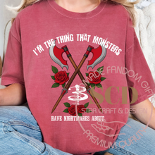 Load image into Gallery viewer, I&#39;m The Thing That Monsters Have Nightmares About T-shirt
