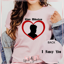 Load image into Gallery viewer, I Fancy You T- Shirt
